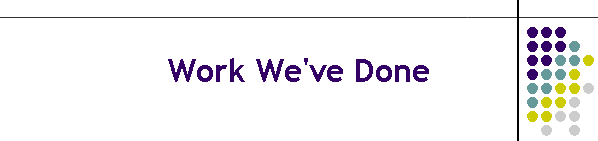 Work We've Done